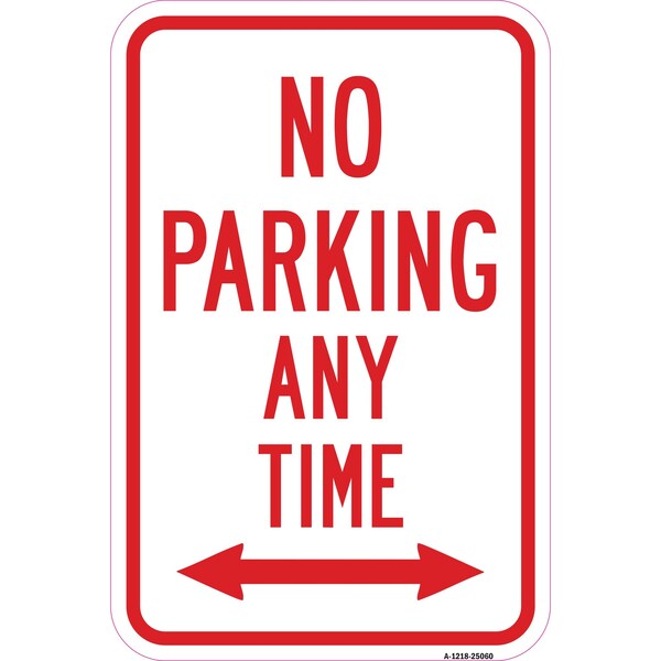 Signmission No Parking Any Time With Double Arrow, Heavy-Gauge Aluminum, 12" x 18", A-1218-25060 A-1218-25060 - main